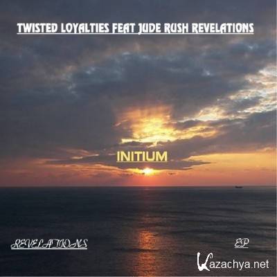 Twisted Loyalties feat. Jude Rush - Revelations (2015)