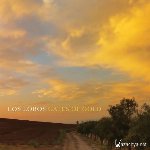 Los Lobos - Gates Of Gold (2015)