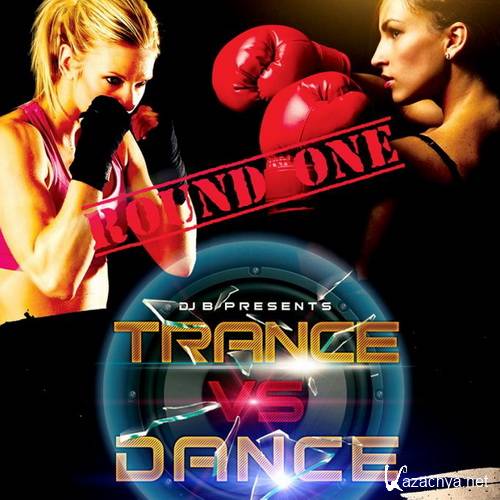 DJ B - Trance Vs Dance Mix (2015)