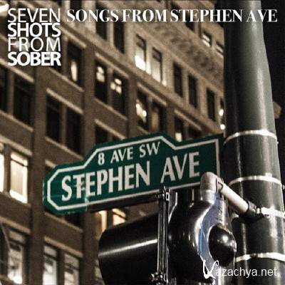 Seven Shots From Sober - Songs From Stephen Ave (2015)