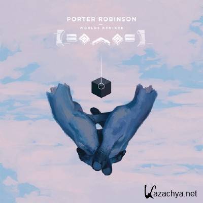 Porter Robinson - Worlds Remixed (2015)