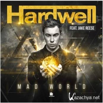 Hardwell - Mad World (feat. Jake Reese)