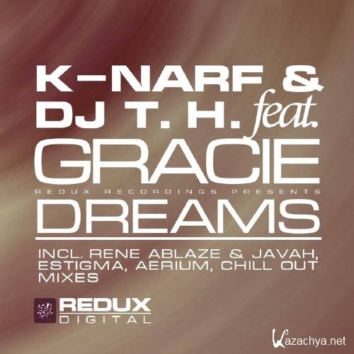 K-Narf & DJ T.H. Feat. Gracie - Dreams (Remixes) (2015)