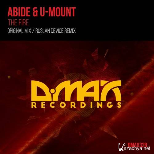 Abide & U-Mount - The Fire (Ruslan Device Remix)