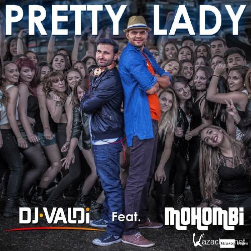 DJ Valdi feat. Mohombi - Pretty Lady (Kato Jimenez & Jesus Sanchez Remix)