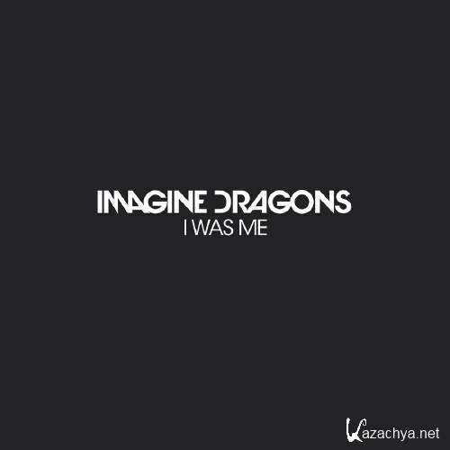  Imagine Dragons - I Was Me (Single)