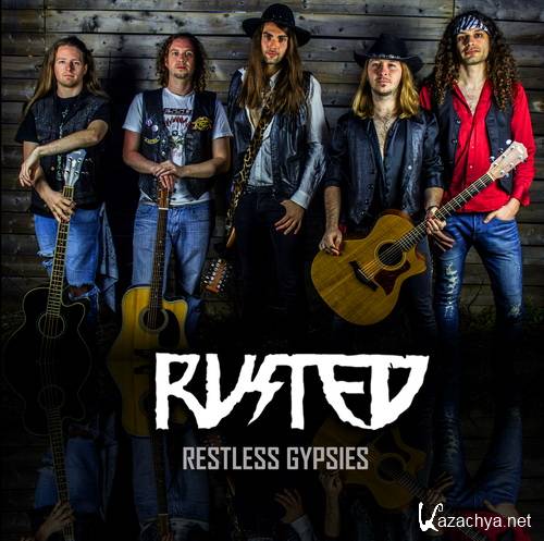 Rusted - Restless Gypsies (2015) 	