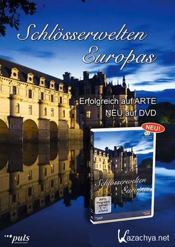     / Castles and Palaces of Europe / Schl&#246;sserwelten Europas (2013) SATRip
