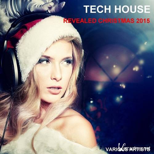 Tech House Revealed Christmas 2015 (2015)