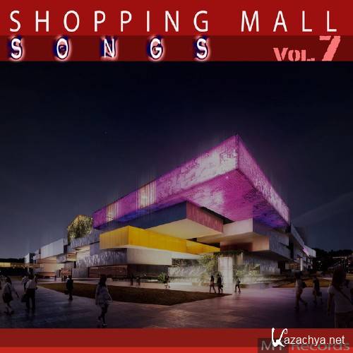Shopping Mall Songs, Vol. 7 (2016)