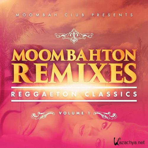 MoombahClub - Moombahton Remixes Vol.1 (2015)