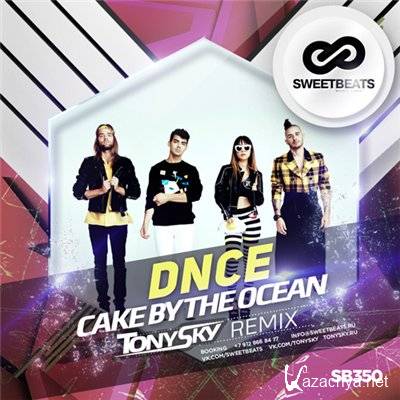 DNCE - Cake By The Ocean (Tony Sky Remix) 2016