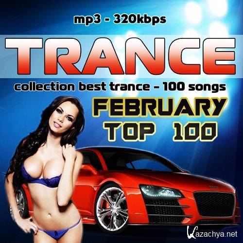 VA - February Top 100 - Collection Trance (2016)