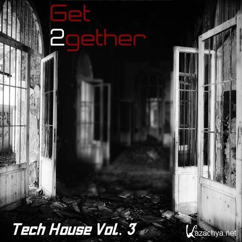  Get 2gether Tech House, Vol. 3 (2016)