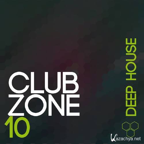 Club Zone - Deep House, Vol. 10 (2016)