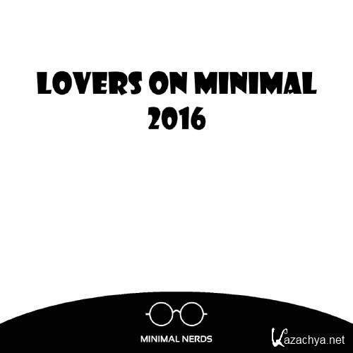 Lovers On Minimal 2016 (2016)