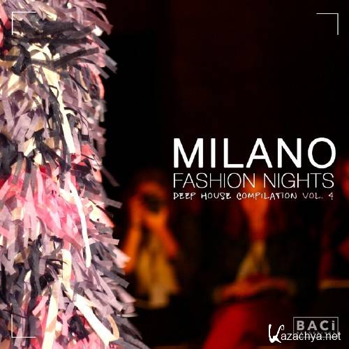 Milano Fashion Night, Vol. 4 (Deep House Compilation) (2016)