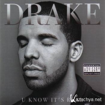 Drake - U Know It's Real (2016)