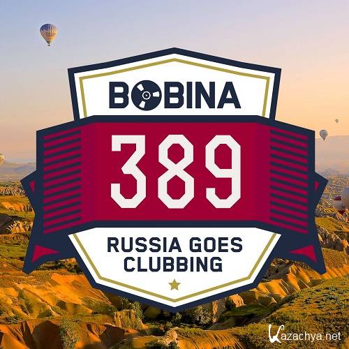 Bobina - Russia Goes Clubbing Radio 389 (2016-03-26)