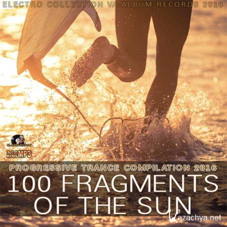 100 Fragments Of The Sun: Progressive Trance Compilation (2016) 
