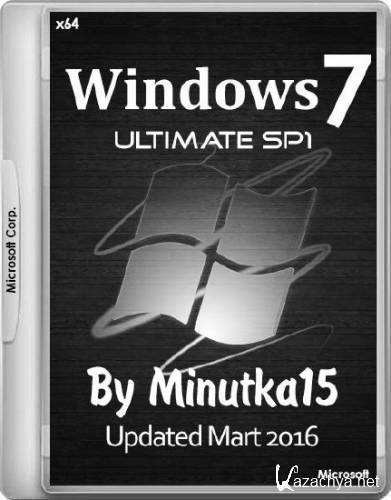 Windows 7 Ultimate SP1 Updated Mart 2016 by Minutka15 (x64/RUS/MULTi3)