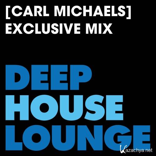 Carl Michaels - DeepHouseLounge Exclusive Mix (2016)