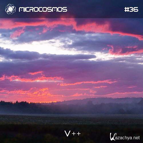 V++ - Microcosmos Chillout & Ambient Podcast 036 (2016)