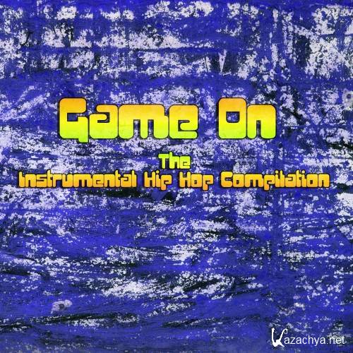 Game On The Instrumental Hip Hop Compilation (2016)
