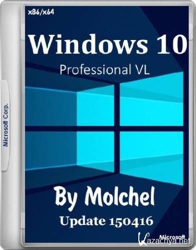 Windows 10 Pro VL v.1511.1 x86/x64 150416 by molchel (2016/RUS)