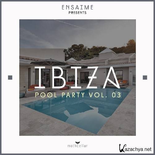 Ibiza Pool Party Vol 03 (2016)
