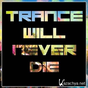 Trance Will Never Die (2016)