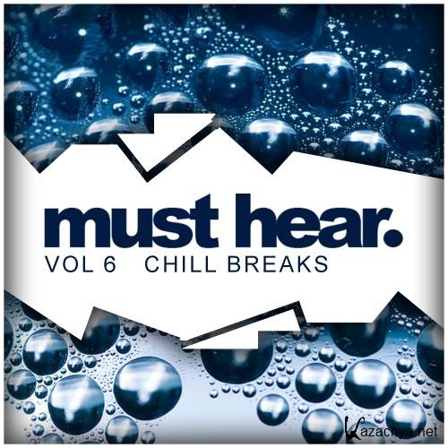 Must Hear, Vol. 6 Chill Breaks (2016)