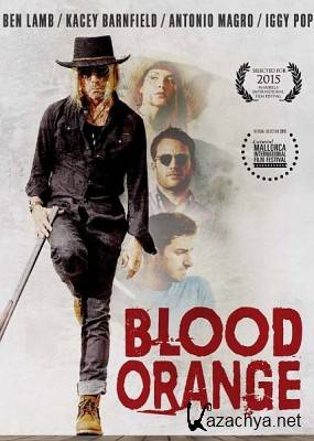   / Blood Orange (2016) WEB-DLRip / WEB-DL