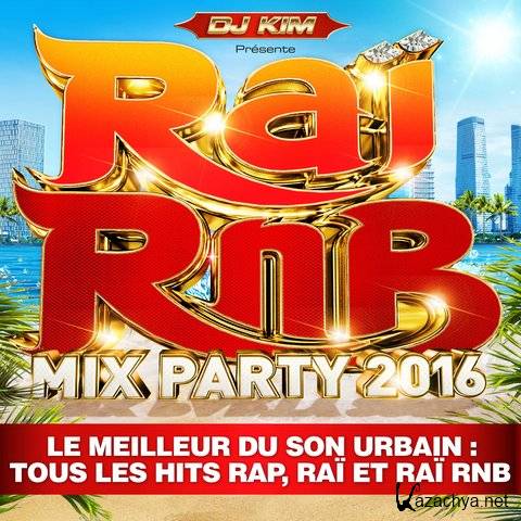 DJ Kim Prsente: Rai RnB Mix Party 2016 (2016)
