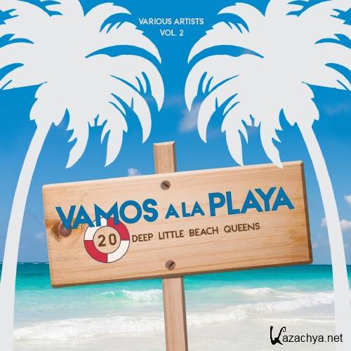 Vamos a La Playa, Vol. 2 (20 Deep Little Beach Queens) (2016)