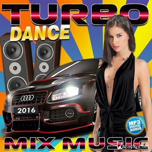 Turbo Dance. Mix Music (2016)