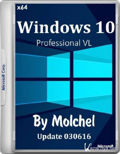 Windows 10 Pro VL v.1511.2 x64 030616 by molchel (RUS/2016)