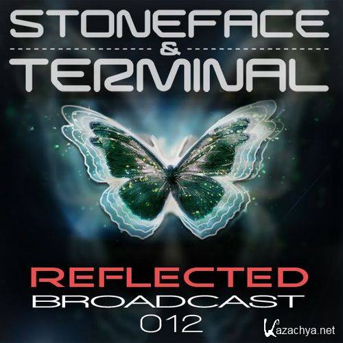 Stoneface & Terminal - Reflected Broadcast 012 (2016-07-01)