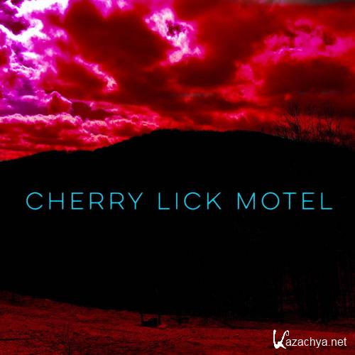 Black Berry Brandy - Cherry Lick Motel (2016)