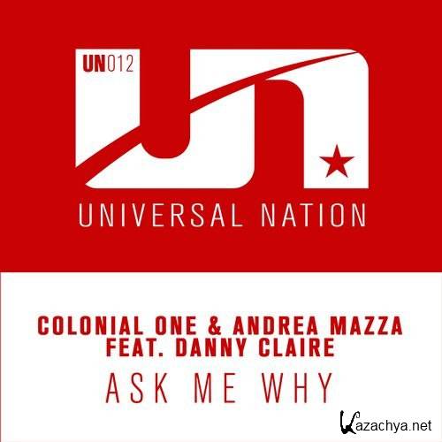 Colonial One & Andrea Mazza Ft Danny Claire - Ask Me Why (2016)
