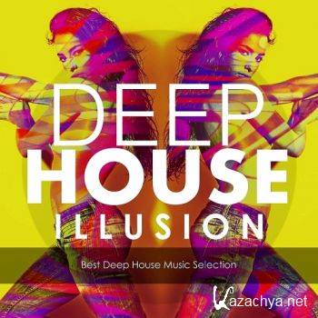 Deep House Illusion (Best Deep House Selection) (2016)