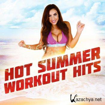 Hot Summer Workout Hits (2016)