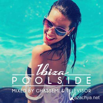 Poolside Ibiza 2016 - Ghassemi & Televisor (2016)