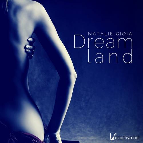 Natalie Gioia - Dreamland 016 (2016)