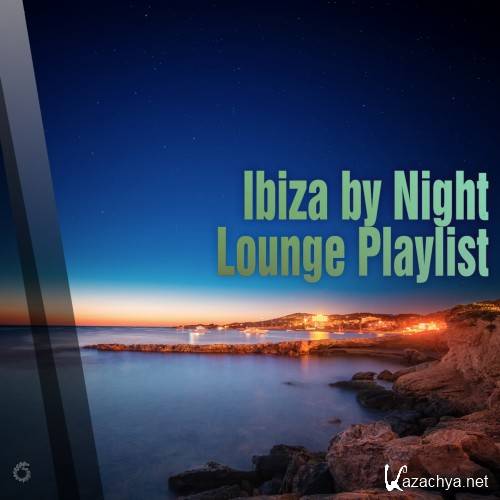 Ibiza by Night Lounge Playlist (2016)