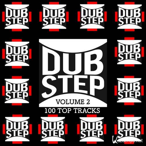 Dubstep, Vol. 2 100 Top Tracks (2016)