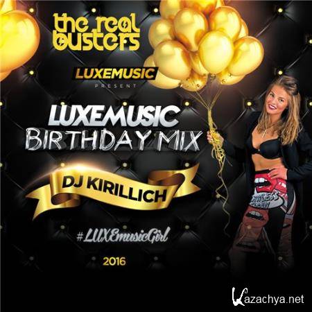 LUXEmusic Birthday Mix - DJ Kirillich (2016)