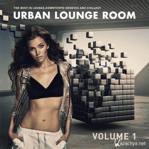 Urban Lounge Room, Vol. 1 (The Best In Lounge, Downtempo Grooves And Chill Out) (2016)