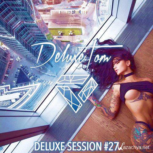 DeluxeTom - Deluxe Session #27 (2016)