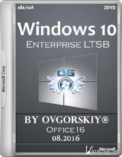 Windows 10 Enterprise LTSB 1607 Office16 by OVGorskiy 08.2016 (x86/x64/RUS)